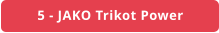 5 - JAKO Trikot Power